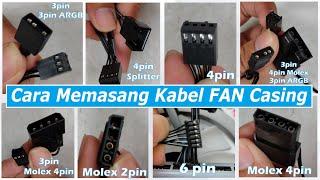 Cara Memasang Kabel Fan Case Berbagai Tipe ( Molex, 3pin, 4pin, 6pin dan lainnya)