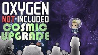 Dupes in Space!! - Oxygen Not Included Gameplay - Cosmic Upgrade