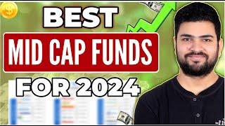 Best Mid Cap Funds for 2024 | Top Mid Cap Funds 2024 | Best Mutual Funds 2024