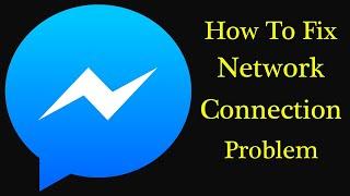 Fix Facebook Messenger Network Connection Problem | Messenger No Internet Server Connection Error
