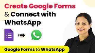 How to Create Google Forms & Integrate with WhatsApp - Google Forms Integration Tutorial