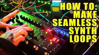 How to: Make Seamless Synth Loops (with a looper)