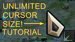 UNLIMITED CURSOR SIZE TUTORIAL (League of Legends)