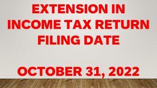 Extension in Income Tax Return 2022 Filing Date