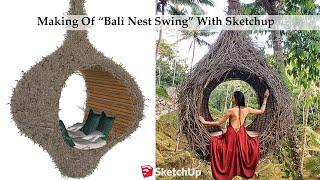 Making Of Bali Nest Swing With Sketchup