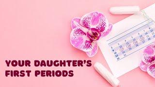 The first menstruation  Your daughter’s first periods    @Dr  O Olena Berezovska