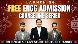 LAUNCHING FREE ENGINEERING ADMISSION COUNSELING IN MAHARASHTRA | MHT-CET 2024 | DINESH SIR