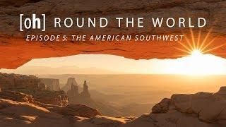 The American Southwest - DJI Mavic & Timelapse - [oh] ROUND THE WORLD 4K - Episode 5