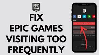How To Fix "Visiting Service Too Frequently" Problem in Epic Games (EASY!)