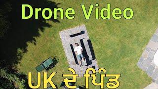 My First Drone Video UK | UK de Pind | Punjabi in UK