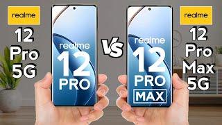 Realme 12 Pro vs Realme 12 Pro Max