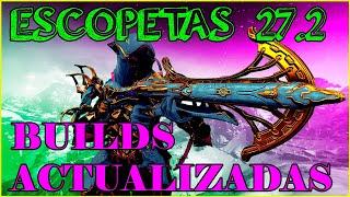 Warframe | ESCOPETAS BUILDS ACTUALIZADAS (update 27.2) 