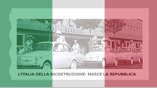L'Italia del secondo dopoguerra e la nascita della Repubblica