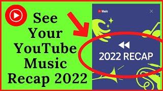How to See Your YouTube Music Recap 2024