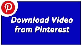 How to Download Videos from Pinterest App to Gallery