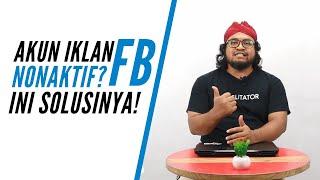 Cara Mudah Mengatasi Akun Iklan Facebook yang Dinonaktifkan