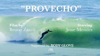 PROVECHO – A Surf Film by Bruno Zanin, Starring Jesse Mendes