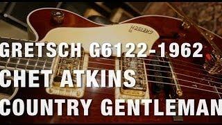 Gretsch G6122-1962 Chet Atkins Country Gentleman Overview