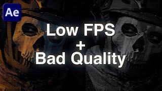 Low FPS and Bad Quality Tutorial | After Effects