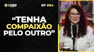 TENHA COMPAIXÃO PELO OUTRO |O Acordo Podcast #94