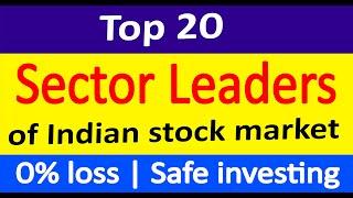 Top 20 Sector Leaders of Indian stock market | stocks from 20 sectors | Safe & Quality stocks