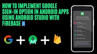 How To Implement Google Sign-In Option in Android Apps using Android Studio with Firebase | 2024