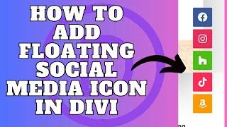 How to Add Floating Social Media Icons in Divi Theme - Must Try!