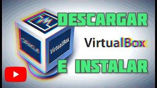 Descargar e Instalar VIRTUALBOX 2020 para Windows 7,8,10 |32bits y 64 bits|