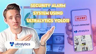 How to build Security Alarm System using Ultralytics YOLO11 | Ultralytics Solutions 