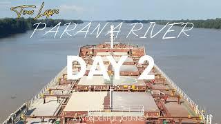 PARANA RIVER ||THE MOST BREATHTAKING TIME LAPSE OF RIVER PASSAGE||48 HRS OF TRANSIT WITHIN 12MIN