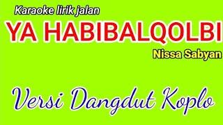 Ya habibal qolbi | karaoke sholawat | versi dangdut koplo