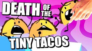 Death of the Tiny Tacos