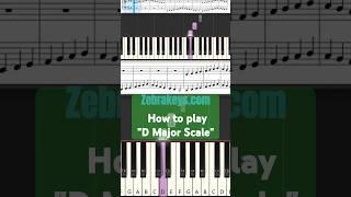 How to practice playing "D Major Scale" on the keyboard