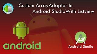 Custom ArrayAdapter in Android Studio with Listview