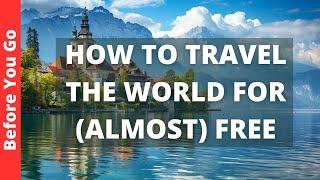 How to Travel the World for (Almost) Free