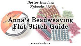 Anna's Beadweaving Flat Stitch Guide - Better Beaders Episode by PotomacBeads