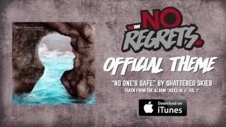 No Regrets Official Theme By Shattered Skies