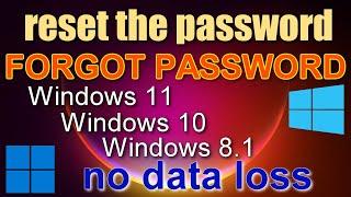 How To Reset Forgotten Password In Windows 11, 10 \ 8.1 Without Losing Data\Without programs