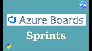 Azure Boards - 𝕊𝕡𝕣𝕚𝕟𝕥𝕤 | Azure DevOps Tutorial | An IT Professional