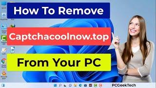 Captchacoolnow.top Virus Removal [Remove Captchacoolnow.top Ads]