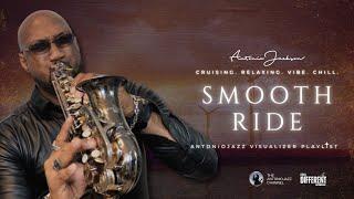 Smooth Ride | 30-Min Smooth & Jazzy Sax Visualizer for Cruising & Relaxing - Antonio Jackson