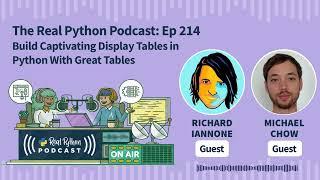 Build Captivating Display Tables in Python With Great Tables | Real Python Podcast #214