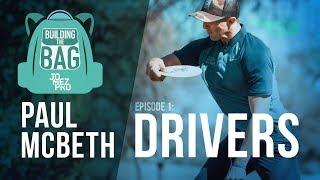 Building the Bag with Paul McBeth | E1 Drivers