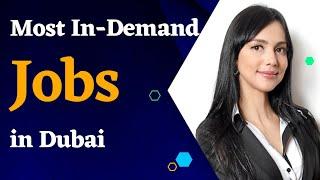 Most In-demand Jobs in the United Arab Emirates.