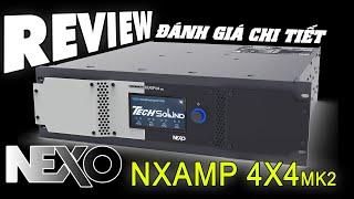 Cục Đẩy đắt nhất của NEXO NXAMP 4X4MK2 | Lần đầu tiên xuất hiện tại Việt Nam