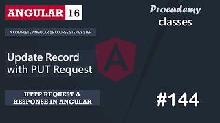 #144 Updating Record with HTTP PUT Request | HTTP Client | A Complete Angular Course