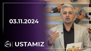 Ustamız / 03.11.2024