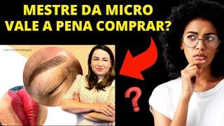 Mestre da MICROPIGMENTAÇÃO Vale a Pena? Mestre da Micro é BOM? Curso Mestre da Micro Funciona?