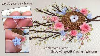 Easy 3D Embroidery Tutorial: Bird Nest and Flowers | Step-by-Step with Creative Techniques