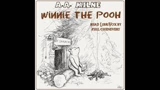 Winnie-the-Pooh by A. A. Milne read by Phil Chenevert | Full Audio Book